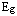 Eg